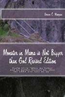Monster in Mama Is Not Bigger Than God Revised Edition 1517694760 Book Cover