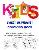 Kids First Alphabet Coloring Book: Includes 30 pages of beginner tracing pages! B09TF21M3H Book Cover