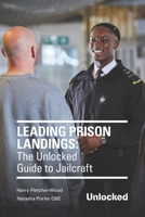 Leading Prison Landings: The Unlocked Guide to Jailcraft 1036928500 Book Cover