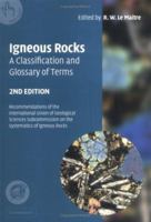 A Classification Of Igneous Rocks And Glossary Of Terms: Recommendations Of The International Union Of Geological Sciences Subcommission On The Systematics Of Igneous Rocks 0521619483 Book Cover