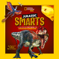 Jurassic Smarts: A Jam-Packed Fact Book for Dinosaur Superfans! 1426373740 Book Cover