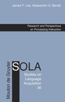 Research And Perspectives On Processing Instruction (Studies On Language Acquisition Sola) 3110215322 Book Cover