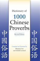 Dictionary of 1000 Chinese Proverbs, Revised Edition 0781812968 Book Cover