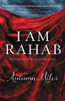 I Am Rahab: Touched By God, Fully Restored 1683972694 Book Cover