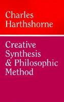 Creative Synthesis and Philosophic Method 0334002699 Book Cover