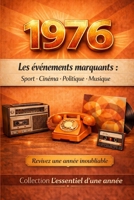 1976 Les événements marquants (Collection L'essentiel d'une année) (French Edition) 2488634158 Book Cover