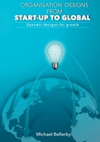 Organisation Designs from Start-Up to Global 1326883763 Book Cover