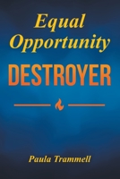 Equal Opportunity Destroyer: Women vs. Women in the Workplace 1638144494 Book Cover