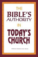 The Bible's Authority in Today's Church B00658PS9E Book Cover