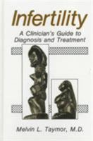 Infertility: A Clinician's Guide to Diagnosis and Treatment 1461278996 Book Cover