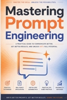 Mastering Prompt Engineering: From Foundations to Advanced AI Systems B0H3P2426J Book Cover