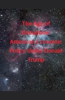 The Age of Disruption: American Economic Policy Under Donald Trump B0FX8DN6K8 Book Cover