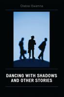 Dancing With Shadows and Other Stories 0761838538 Book Cover
