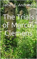 The Trials of Marcus Clemens 1737969211 Book Cover