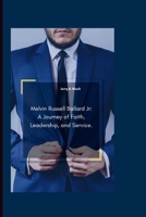 Melvin Russell Ballard Jr: A Journey of Faith, Leadership, and Service. B0CQQVKHGJ Book Cover