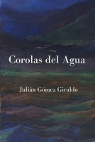 Corolas del Agua (Spanish Edition) B0G2MR61RW Book Cover