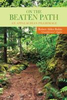 On the Beaten Path: An Appalachian Pilgrimage 1585740233 Book Cover