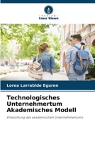 Technologisches Unternehmertum Akademisches Modell (German Edition) 6208338034 Book Cover
