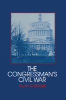 The Congressman's Civil War 0521357055 Book Cover