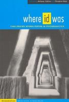 Where Id Was: Challenging Normalization in Psychoanalysis (Disseminations--Psychoanalysis in Contexts) 0819564818 Book Cover