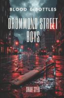 Drummond Street Boys: Blood & Bottles B0G1CY49PP Book Cover