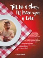 Tell Me a Story, I'll Bake You a Cake 1524624942 Book Cover