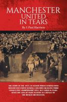 Manchester United in Tears 1786939436 Book Cover