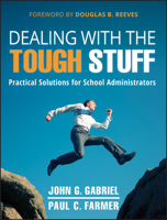 Dealing with the Tough Stuff: Practical Solutions for School Administrators 1118132947 Book Cover
