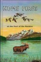 Home Fires: At The Foot Of The Rockies 0739901273 Book Cover