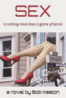 SEX: is nothing more than a game of tennis 173114024X Book Cover