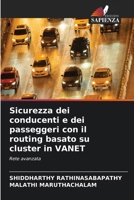 Sicurezza dei conducenti e dei passeggeri con il routing basato su cluster in VANET (Italian Edition) 6209756646 Book Cover