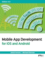 Mobile App Development : For IOS and Android Edition 4.0 1958303348 Book Cover