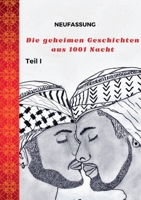 Die geheimen Geschichten aus 1001 Nacht: Teil I 3750481733 Book Cover