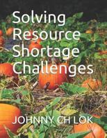 Solving Resource Shortage Challenge 1790568293 Book Cover