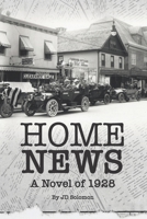 Home News: A Novel of 1928 B0BJNJ85DF Book Cover