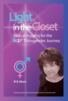 Light in the Closet - Biblical Insights for the M2F Transgender Journey: A Frank Discussion of Gender Identity Including Resources and Support 0970054998 Book Cover