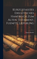 Kurzgefasstes Exegetisches Handbuch zum Alten Testament, fuenfte Lieferung 1020601566 Book Cover