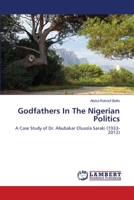 Godfathers In The Nigerian Politics 3659483508 Book Cover