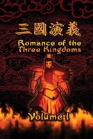 Romance of the Three Kingdoms, Vol. 1 of 4: (chapter 1-30) 1494941295 Book Cover
