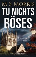 Tu nichts Böses: Ein Oxford-Krimi (Die Bridget-Hart-Reihe) (German Edition) 1914537378 Book Cover