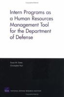 Intern Programs as a Human Resources Management Tool for the Department of Defense 083303569X Book Cover