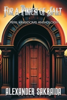 For a Pound of Salt: Peril Kingdoms Anthology B0C47YLFZK Book Cover