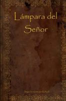 Lámpara del Señor: Lamp of the Lord English / Spanish translation 1449541283 Book Cover