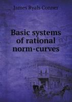 Basic Systems of Rational Norm-Curves 5518727968 Book Cover