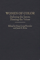 Women of Color: Defining the Issues, Hearing the Voices (Contributions in Women's Studies) 0313314144 Book Cover