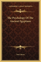 The Psychology Of The Ancient Egyptians 1169159788 Book Cover