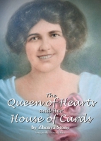 The Queen of Hearts and Her House of Cards 1637846568 Book Cover