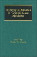 Infectious Diseases in Critical Care Medicine 1420092405 Book Cover
