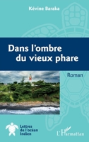 Dans l'ombre du vieux phare (Lettres de l'Océan Indien) (French Edition) 2343241023 Book Cover