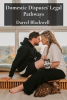 Domestic Disputes' Legal Pathways: A Handbook For Cohabiting Couples Facing Conflict B0F7FS847S Book Cover